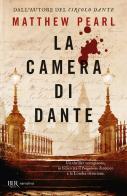 La camera di Dante di Matthew Pearl edito da Rizzoli