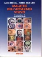 Malattie dell'apparato visivo di Carlo Sborgia, Nicola Delle Noci edito da Piccin-Nuova Libraria