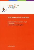 Dialoghi con i genitori. La psicoanalisi per i genitori, i figli e la famiglia edito da Astrolabio Ubaldini