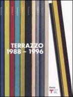 Terrazzo (1988-1996). Catalogo della mostra (Milano, 25 settembre-26 ottobre 2008). Ediz. italiana e inglese edito da Mondadori Electa