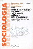Vecchi e nuovi dualismi nell'analisi dell'economia, del lavoro, delle organizzazioni edito da Franco Angeli
