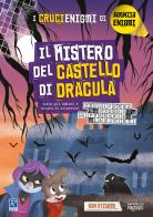 Il mistero del castello di Dracula. I crucienigmi di Agenzia Enigmi di Simone Frasca edito da Raffaello Ragazzi