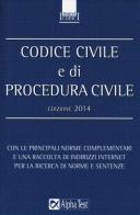 Codice civile e di procedura civile 2014 edito da Alpha Test
