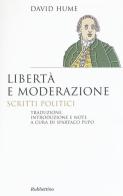 Libertà e moderazione. Scritti politici di David Hume edito da Rubbettino