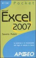 Excel 2007. La potenza e le funzionalità dei fogli di calcolo in tasca di Saverio Rubini edito da Apogeo