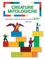 Creature mitologiche. 40 idee brillanti e originali per divertirsi con i classici Lego®. Ediz. a colori di Kevin Hall edito da White Star