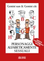Personaggi alfabeticamente sessuali di Gemini uan & Gemini ciù edito da Abrabooks