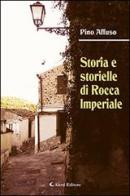 Storia e storielle di Rocca Imperiale edito da Aletti