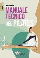 Manuale tecnico del pilates di Rael Isacowitz edito da Calzetti Mariucci