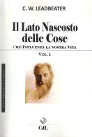 Il lato nascosto delle cose vol.1 di Charles W. Leadbeater edito da Cerchio della Luna