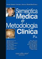 Semeiotica medica e metodologia clinica di Antonio Amoroso, Filippo Rossi Fanelli, Antonella Afeltra edito da Antonio Delfino Editore