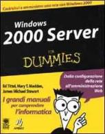 Windows 2000 Server di Ed Tittel, Mary Hadden, Stewart J. Michael edito da Apogeo