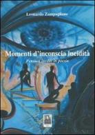 Momenti d'inconscia lucidità. Pensieri inediti in poesia di Leonardo Zampaglione edito da Città del Sole Edizioni