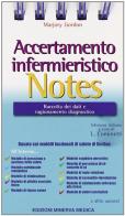 Accertamento infermieristico notes. Raccolta dei dati e ragionamento diagnostico di Marjory Gordon edito da Minerva Medica