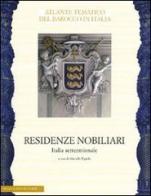 Residenze nobiliari vol.1 edito da De Luca Editori d'Arte