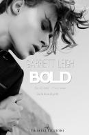 Bold. Serie Blue Boy vol.3 di Garrett Leigh edito da Triskell Edizioni