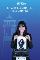 Il faro illuminates... Illuminating di Valentina Tacchi edito da Edizioni &100