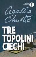 Tre topolini ciechi e altre storie di Agatha Christie edito da Mondadori