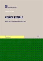 Codice penale. Annotato con la giurisprudenza 2008 di Giorgio Lattanzi edito da Giuffrè