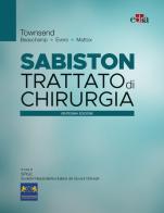 Sabiston. Trattato di chirurgia di Courtney M. Townsend, R. Daniel Beauchamp, B. Mark Evers edito da Edra