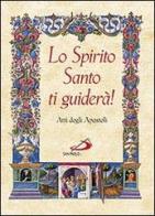Lo Spirito Santo ti guiderà. Atti degli apostoli di Carlo Maria Martini edito da San Paolo Edizioni