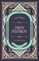 Jakov Pasynkov di Ivan Turgenev edito da Caravaggio Editore