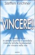 Vincere! di Steffen Kirchner edito da Armenia