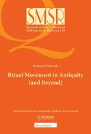 Ritual movement in antiquity (and beyond) edito da Morcelliana