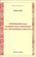Introduzione alla «Filosofia della psicologia» di L. Wittgenstein (1946-1951) di Andrea Zhok edito da Unicopli