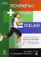 Movimento sport salute. Per le Scuole superiori vol.1 di Beppe Balboni, Antonio Dispenza edito da Il Capitello