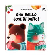 Che bello condividere! Ediz. a colori di Giuliano Ferri edito da La Coccinella