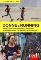 Donne e running di Barbara Cologni edito da Red Edizioni