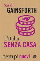 L'Italia senza casa di Sarah Gainsforth edito da Laterza