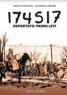 174517. Deportato: Primo Levi di Giovanna Carbone, Franco Portinari edito da Edizioni La Meridiana