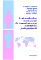 Le determinazioni internazionali e la normativa europea in materia di pari opportunità edito da Universitalia