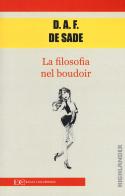 La filosofia del boudoir di François de Sade edito da Edizioni Clandestine