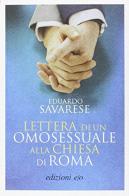 Lettera di un omosessuale alla Chiesa di Roma di Eduardo Savarese edito da E/O