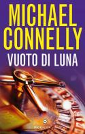 Vuoto di luna di Michael Connelly edito da Piemme