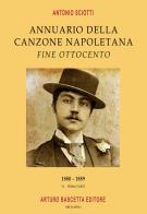 Annuario della canzone napoletana fine Ottocento vol. 1 di Antonio Sciotti edito da ABE