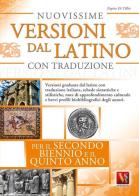 Nuovissime versioni dal latino con traduzione per il 2° biennio e 5° anno delle Scuole superiori di Zopito Di Tillio edito da Vestigium