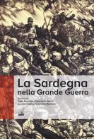 La Sardegna nella Grande Guerra edito da Gaspari