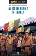 La resistenzain Italia. Smart history di G. V. Avondo edito da Edizioni del Capricorno