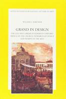 Grand in design. The life and career of Federico Cornaro, prince of the Church, patriarch of Venice and patron of the arts di William L. Barcham edito da Ist. Veneto di Scienze