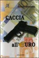 Caccia all'euro di Goffredo Giovannetti edito da Ananke