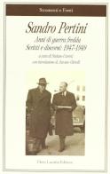 Sandro Pertini. Anni di guerra fredda. Scritti e discorsi (1947-1949) edito da Lacaita