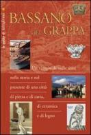 Bassano del Grappa di Giuseppe Barbieri edito da Terra Ferma Edizioni
