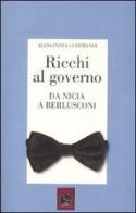 Ricchi al governo. Da Nicia a Berlusconi di Alessandra Guermandi edito da Edieffe