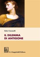 Il dilemma di Antigone di Fabio Ciaramelli edito da Giappichelli