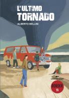 L' ultimo tornado di Alberto Bellini edito da Edizioni Corsare