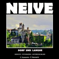 Neive. Dorf und Langhe di Claudio Scanavino edito da Youcanprint